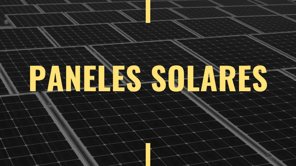 Paneles solares.